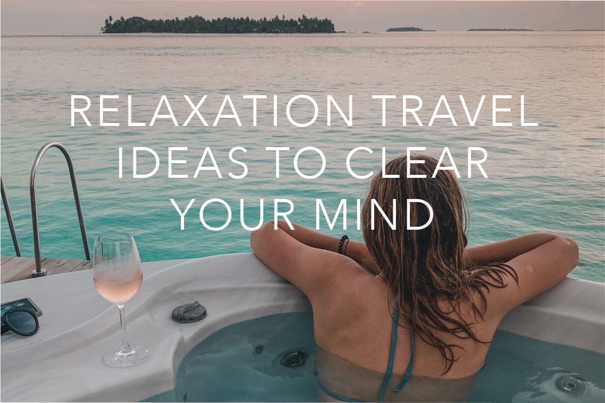 RelaxationTravelIdeas