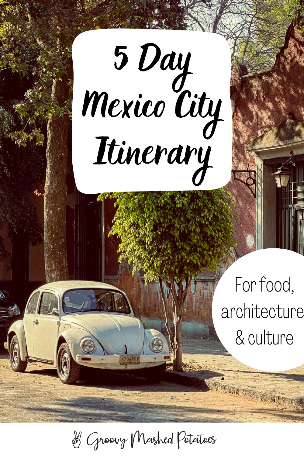 5 Days in Mexico City for Food, Culture & Architecture