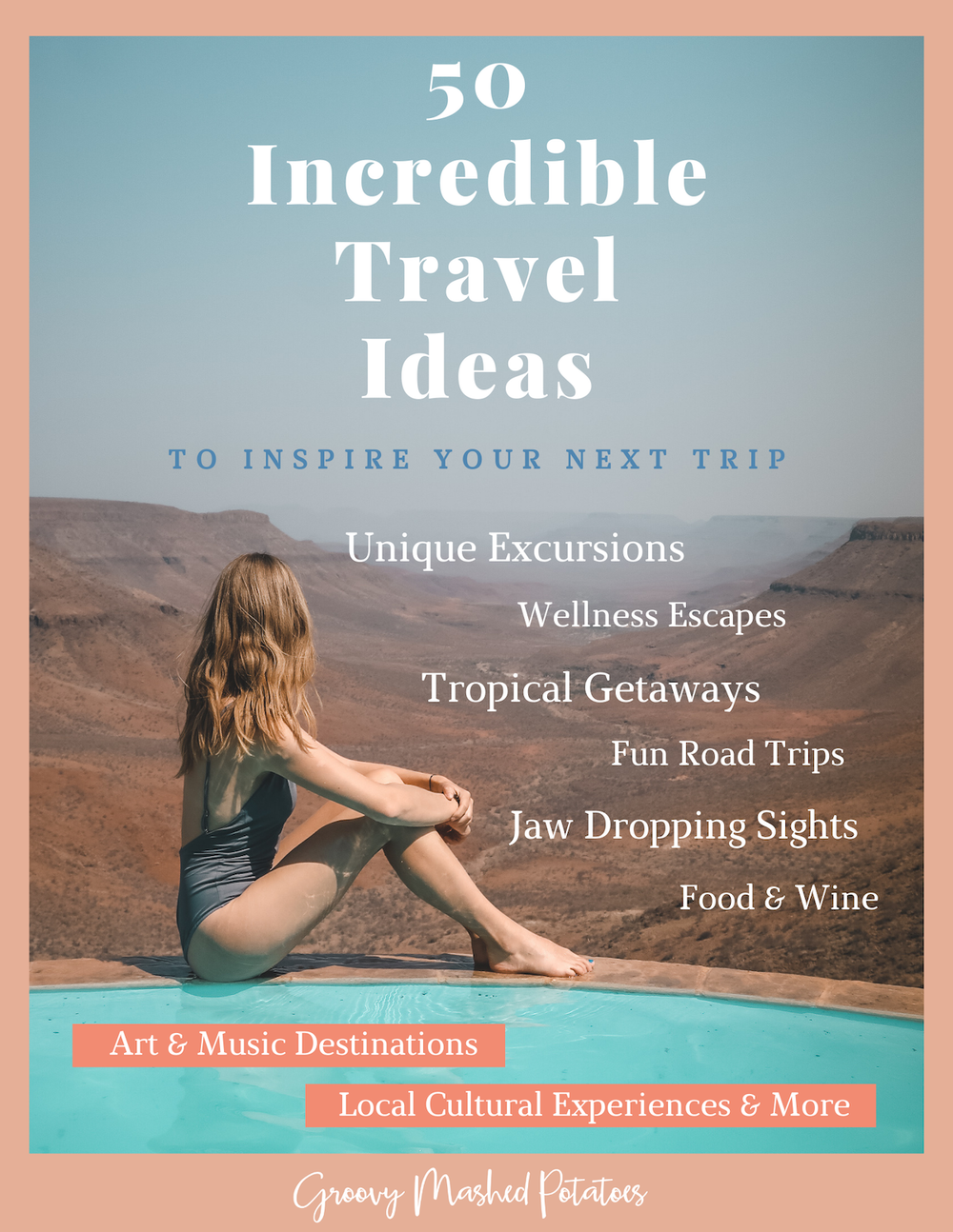 50 Amazing Travel Experiences to Inspire Your Next Trip