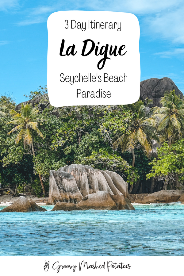 3 Day La Digue Itinerary - Seychelles' Beach Paradise